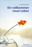 Ein vollkommen neues Leben Ein vollkommen neues Leben
