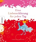 Eine Liebeserklärung für jeden Tag Eine Liebeserklärung für jeden Tag