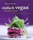 einfach vegan vom Feinsten! einfach vegan vom Feinsten!