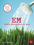 ROT // EM - Effektive Mikroorganismen im Garten ROT // EM - Effektive Mikroorganismen im Garten