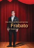 Das Original-Manuskript des „Frabato“ Das Original-Manuskript des „Frabato“