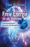 Freie Energie für alle Menschen Freie Energie für alle Menschen