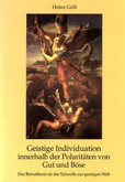 Geistige Individuation innerhalb der Polaritäten von Gut und Böse Geistige Individuation innerhalb der Polaritäten von Gut und Böse