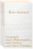 Gespräch eines Philosophen, eines Juden und eines Christen Gespräch eines Philosophen, eines Juden und eines Christen