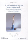 Die Gesunderhaltung des Brustorganismus Die Gesunderhaltung des Brustorganismus