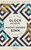 Glück allein macht keinen Sinn Glück allein macht keinen Sinn