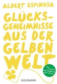 Glücksgeheimnisse aus der gelben Welt Glücksgeheimnisse aus der gelben Welt
