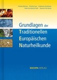 Grundlagen der Traditionellen Europäischen Naturheilkunde Grundlagen der Traditionellen Europäischen Naturheilkunde
