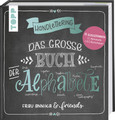 Handlettering. Das große Buch der Alphabete Handlettering. Das große Buch der Alphabete