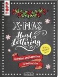 Handlettering X-Mas. Schreiben und Gestalten zu Weihnachten Handlettering X-Mas. Schreiben und Gestalten zu Weihnachten