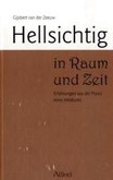 Hellsichtig in Raum und Zeit Hellsichtig in Raum und Zeit