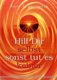 Hilf Dir selbst, sonst tut es keiner Hilf Dir selbst, sonst tut es keiner