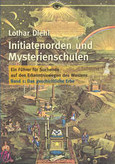 Initiatenorden und Mysterienschulen Band 1 - Das geschichtliche Erbe Initiatenorden und Mysterienschulen Band 1 - Das geschichtliche Erbe