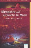Kleopatra und der Mantel der Macht Kleopatra und der Mantel der Macht