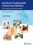 Kursbuch Traditionelle Chinesische Medizin Kursbuch Traditionelle Chinesische Medizin