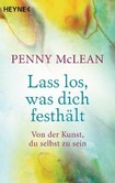 Lass los, was dich festhält Lass los, was dich festhält
