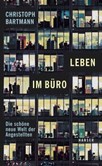 Leben im Büro Leben im Büro