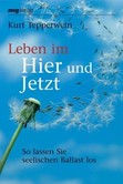 Leben im Hier und Jetzt Leben im Hier und Jetzt