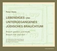 Lebendiges und untergegangenes jüdisches Brauchtum, m. CD-ROM Lebendiges und untergegangenes jüdisches Brauchtum, m. CD-ROM