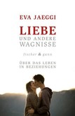 Liebe und andere Wagnisse Liebe und andere Wagnisse