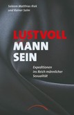 Lustvoll Mann sein Lustvoll Mann sein