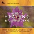 Music for Healing and Unwinding (2 Audio CDs)
