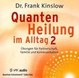 Quantenheilung im Alltag 2, 2 Audio-CDs Quantenheilung im Alltag 2, 2 Audio-CDs
