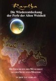 Die Wiederentdeckung der Perle der alten Weisheit Die Wiederentdeckung der Perle der alten Weisheit