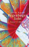 Regenbogenlicht Regenbogenlicht
