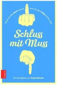 Schluss mit Muss Schluss mit Muss