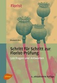 Schritt für Schritt zur Florist-Prüfung Schritt für Schritt zur Florist-Prüfung