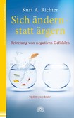 Sich ändern - statt ärgern Sich ändern - statt ärgern