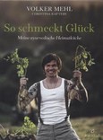 So schmeckt Glück So schmeckt Glück