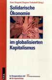 Solidarische Ökonomie im globalisierten Kapitalismus