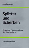 Splitter und Scherben