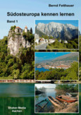 Südosteuropa kennen lernen, Bd. 1 - Gebundene Ausgabe Südosteuropa kennen lernen, Bd. 1 - Gebundene Ausgabe