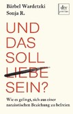 Und das soll Liebe sein? Und das soll Liebe sein?
