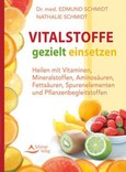 Vitalstoffe gezielt einsetzen Vitalstoffe gezielt einsetzen