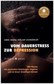 Vom Dauerstress zur Depression Vom Dauerstress zur Depression