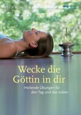 Wecke die Göttin in dir Wecke die Göttin in dir