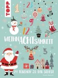 WeihnAchtsamkeit. 24 Türchen zu mir selbst WeihnAchtsamkeit. 24 Türchen zu mir selbst