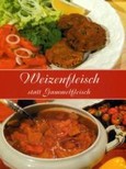 Weizenfleisch statt Gammelfleisch Weizenfleisch statt Gammelfleisch