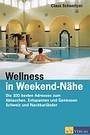 Wellness in Weekendnähe