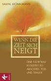 Wenn die Zeit sich neigt Wenn die Zeit sich neigt