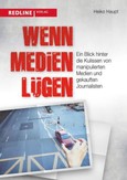 Wenn Medien lügen Wenn Medien lügen