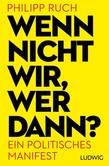 Wenn nicht wir, wer dann? Wenn nicht wir, wer dann?