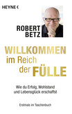 Willkommen im Reich der Fülle - Taschenbuchausgabe Willkommen im Reich der Fülle - Taschenbuchausgabe