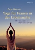 Yoga für Frauen in der Lebensmitte Yoga für Frauen in der Lebensmitte